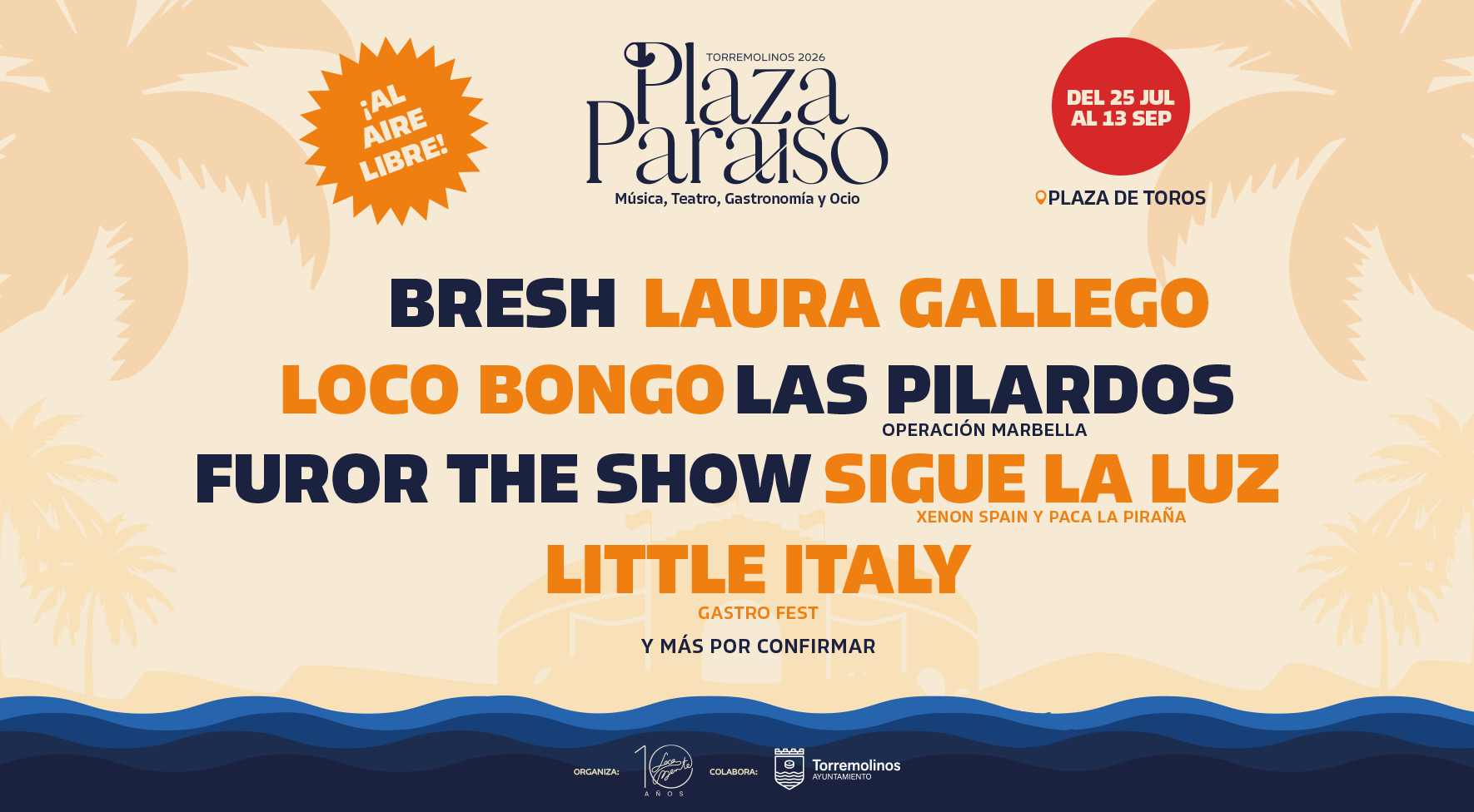 Plaza Paraíso 2026 line-up poster at the Plaza de Toros de Torremolinos: Bresh, Laura Gallego, Loco Bongo, Las Pilardos, Furor The Show, Sigue la Luz and Little Italy, 25 July to 13 September